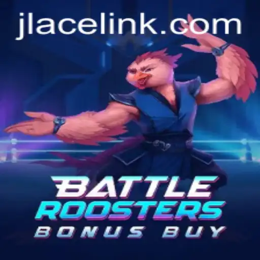 Exploring BattleRoostersBonusBuy: A Cluck-tastic Adventure With JLACE